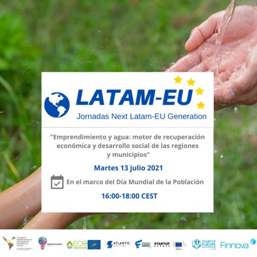 Cuarta jornada del ciclo LATAM-UE Generation “Emprendimiento y agua: Motor de recuperación económica y desarrollo social de las regiones y municipios”