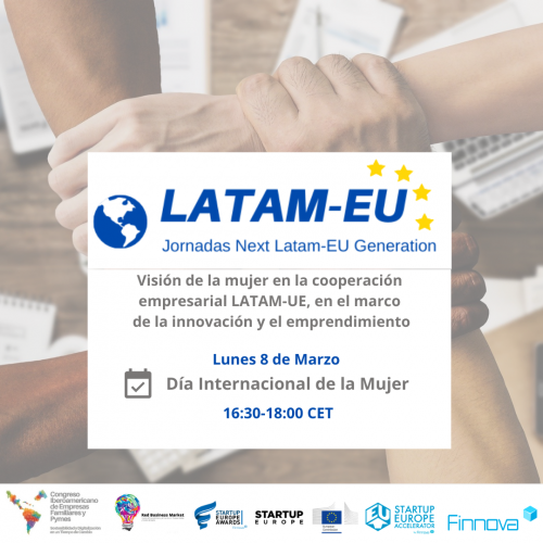Tras el éxito del Congreso Iberoamericano de Empresas Familiares y PYMES, la Fundación Finnova celebra la primera jornada del ciclo Next LATAM-EU Generation con motivo del Día Internacional de la Mujer